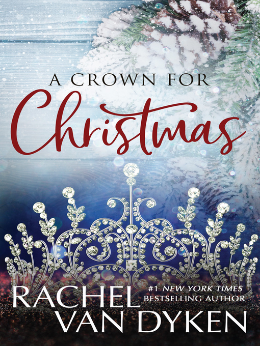 Title details for A Crown For Christmas by Rachel Van Dyken - Available